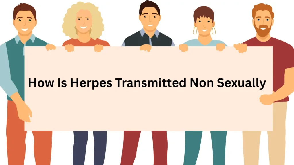 How Is Herpes Transmitted Non Sexually