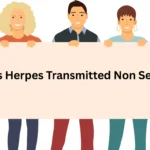 How Is Herpes Transmitted Non Sexually in USA?-Best Writes