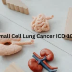 Non Small Cell Lung Cancer ICD 10 Codes & Diagnosis| Complete Guide
